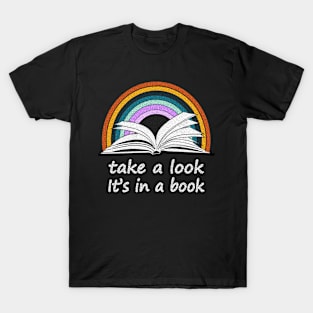 Take a Look, it's In a Book T-Shirt